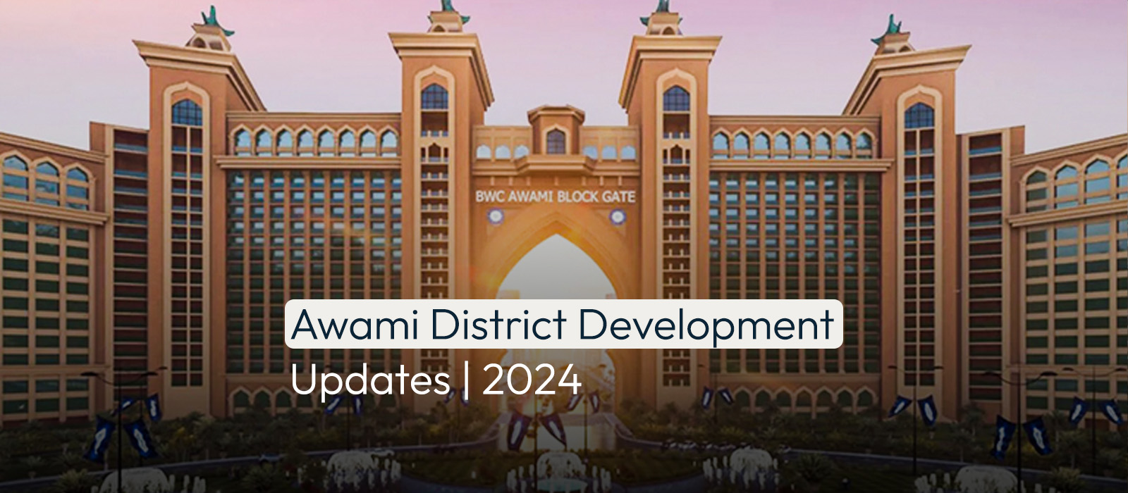 Awami District Development Updates | 2024