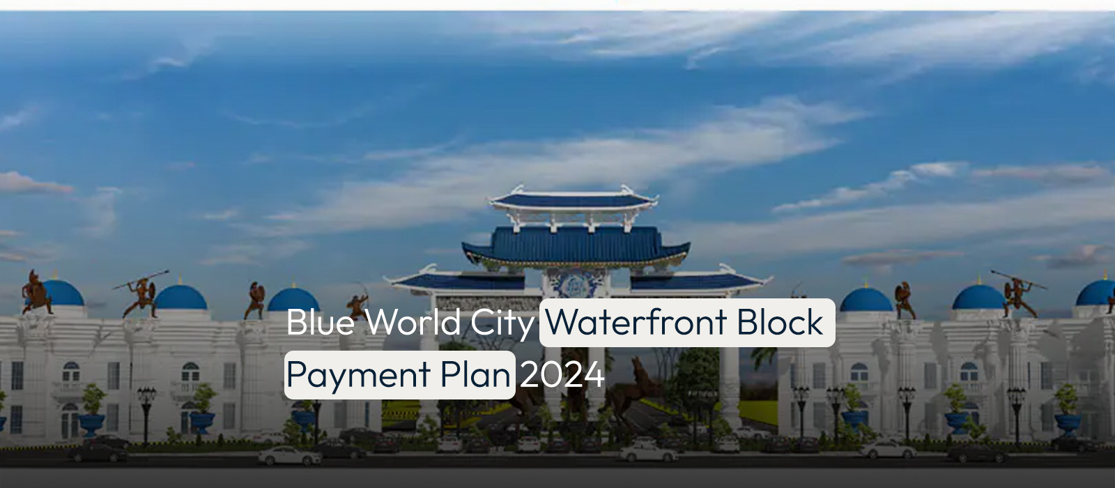 Blue world City Waterfront payment plan