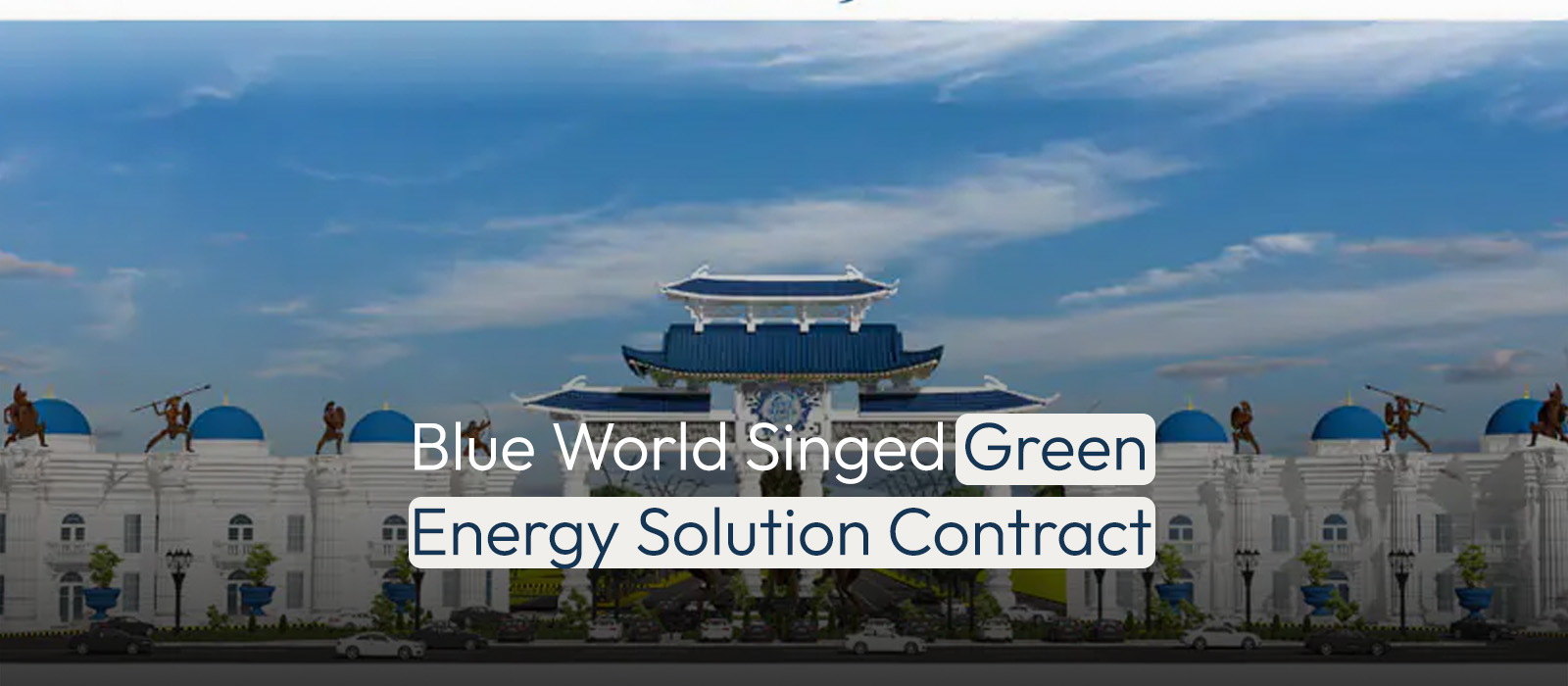 Blue World Singed Green Energy Solution Contract