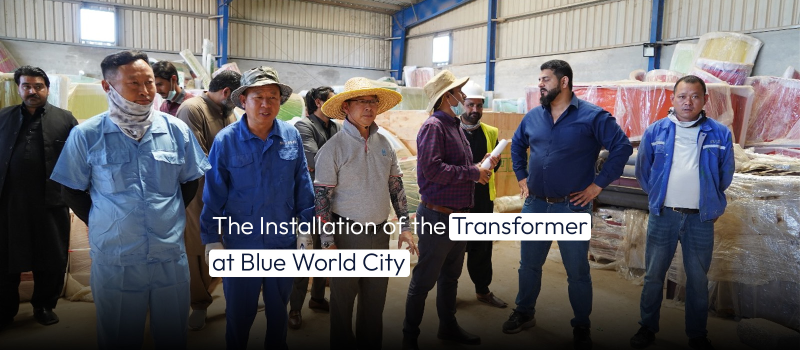 The Installation of the Transformer at Blue World City